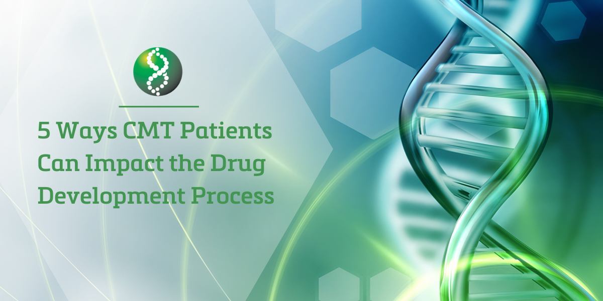 5 Ways CMT Patients Can Impact the Drug Development Process