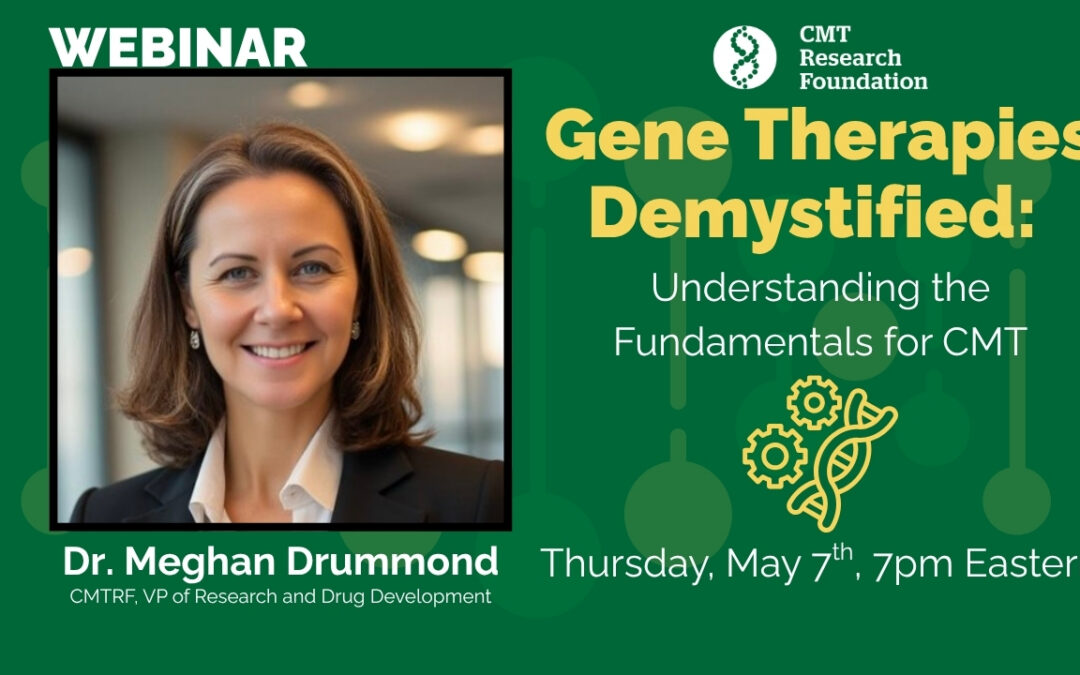 WEBINAR: Gene Therapies Demystified, Understanding the Fundamentals for CMT