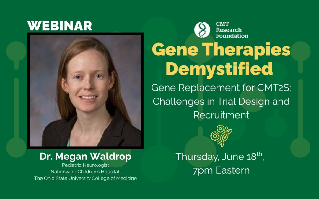 WEBINAR: Gene Therapies Demystified, Gene Replacement for CMT2S